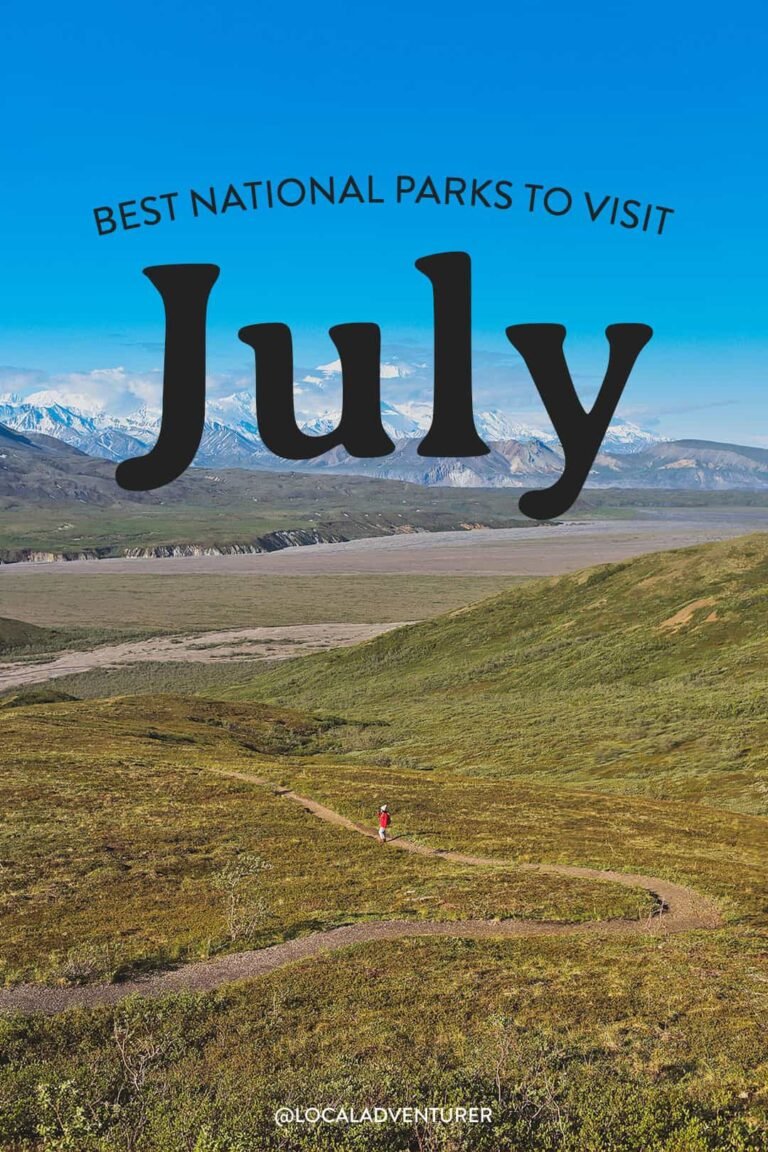 9 Best National Parks to Visit in July