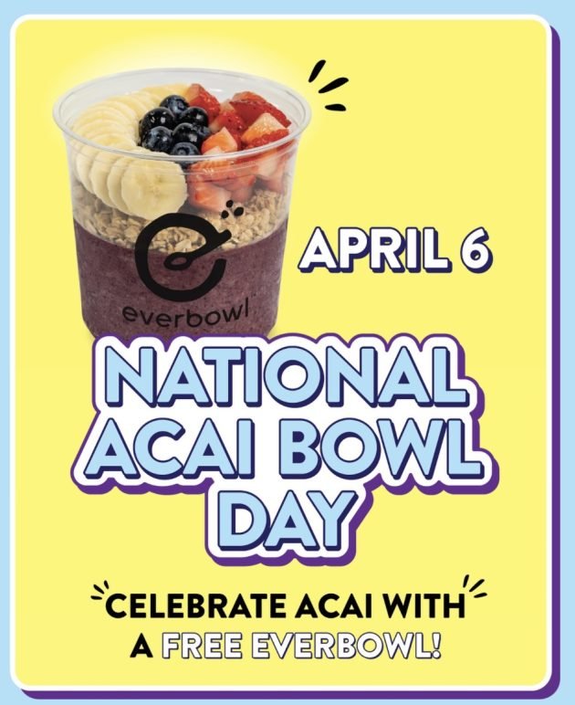 Everbowl: FREE Acai Everbowls on April 6th!