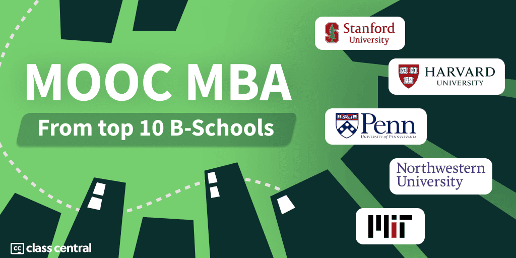 How to Make An “MBA” Using Free Online Courses from Top 10 Business Schools