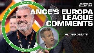 Ange Postecoglou’s Europa League comments sparks a HEATED DEBATE