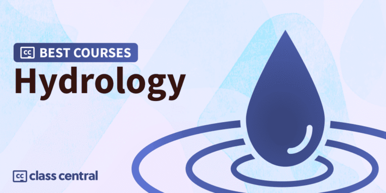 9 Best Hydrology Courses for 2025: It’s all About Water