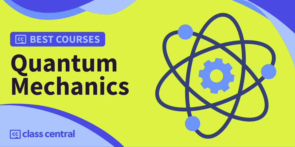 11 Best Quantum Mechanics Courses for 2025