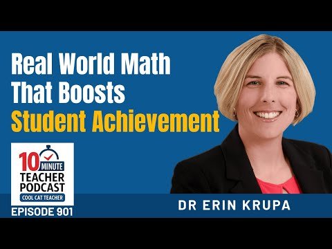 Real-World Math That Boosts Student Achievement with Dr. Erin Krupa