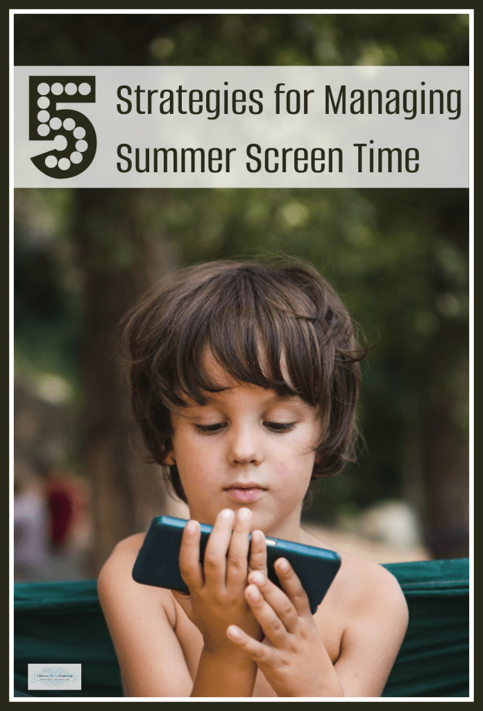 5 Strategies for Managing Summer Screen Time at Home