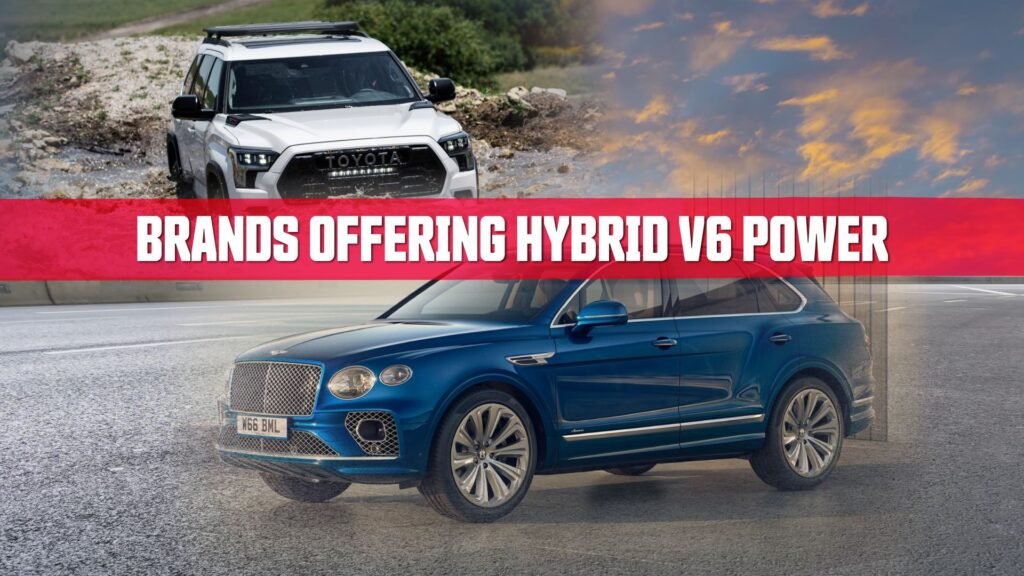 The Hybrid V6 Engine In 2025: All The Brands Offering Hybrid Six-Cylinder Power