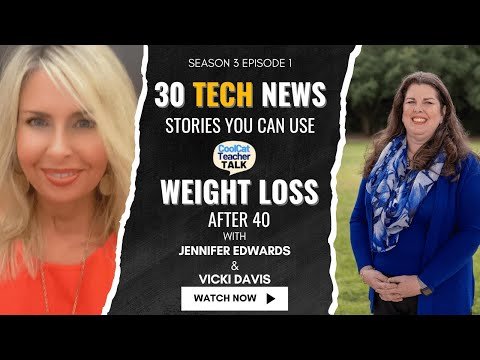 30 Hot 2025 AI/Tech Wins + Hormone-Smart Weight Loss for Teachers