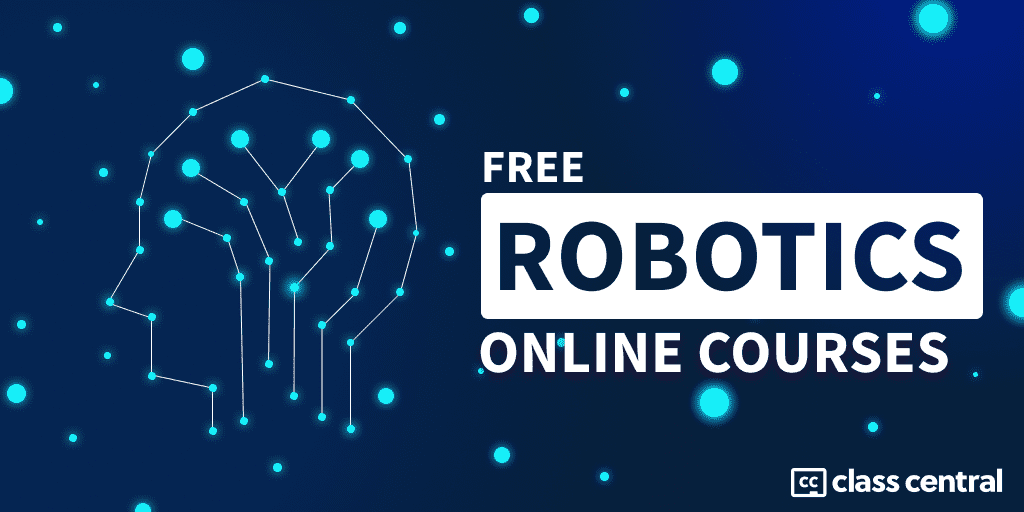 [2025] 1500 Robotics Courses You Can Take for Free