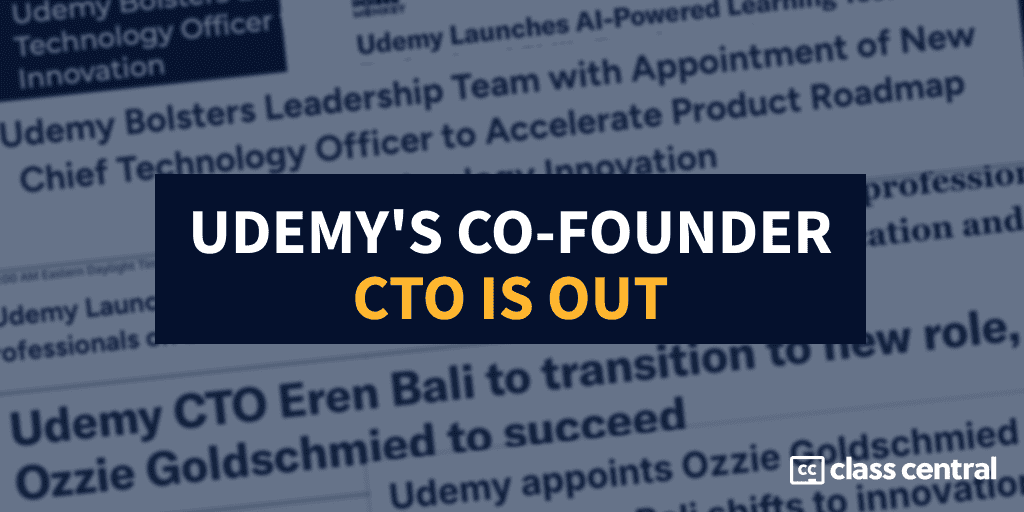 Four Months After Unveiling Ambitious AI Roadmap, Udemy’s Co-founder CTO is Out