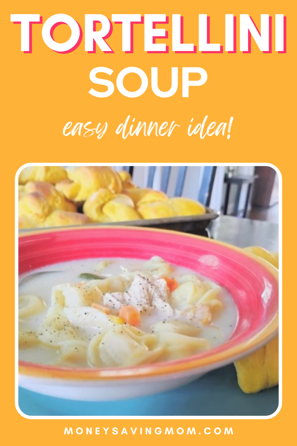 Creamy Tortellini Soup and Pumpkin Crescent Rolls ($10 Family Dinner Idea)