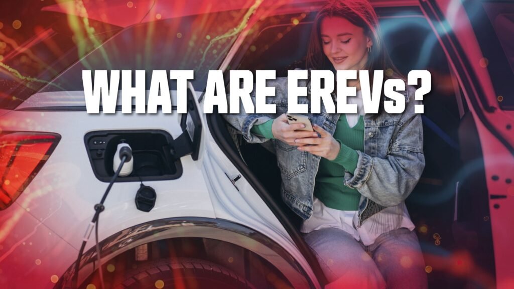 Extended Range Electric Vehicles: How EREVs Are Building A Bridge To Electification