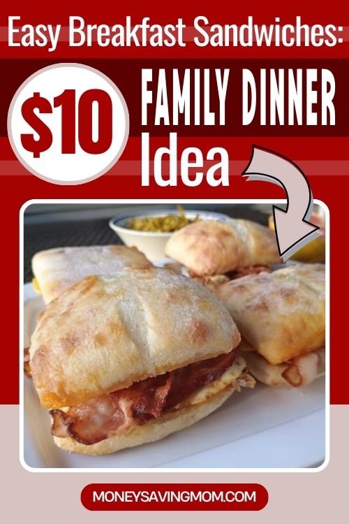Breakfast Sandwiches ($10 Family Dinner Idea)