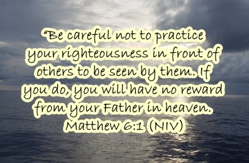 Matthew 6 – Doing Acts of Righteousness