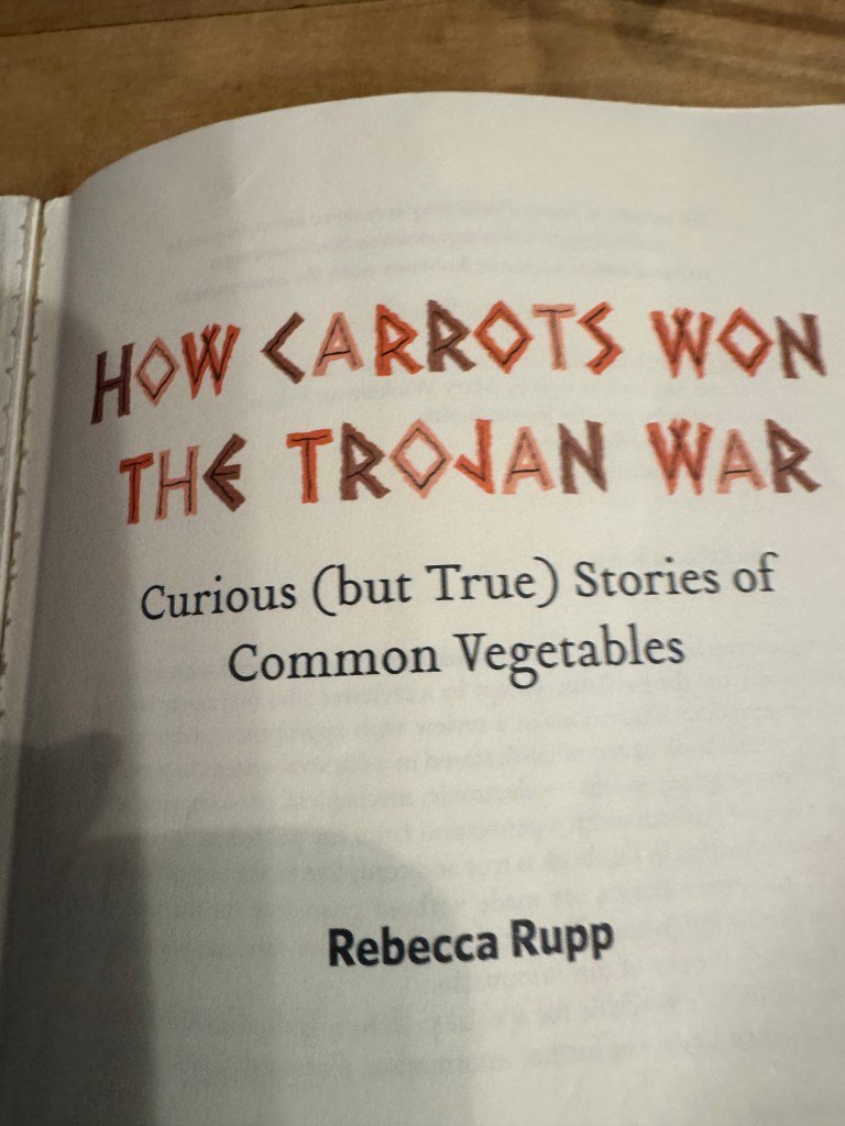 “How Carrots Won the Trojan War” by Rebecca Rupp