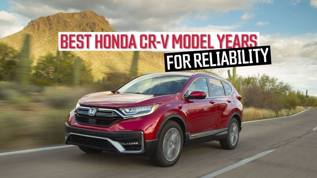 Best Honda CR-V Model Years For Reliability