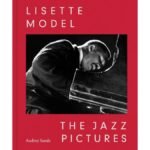 Lisette Model’s Silenced Jazz Pictures