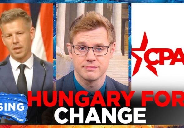 Péter Magyar exposes Hungarian corruption, payments to CPAC? 