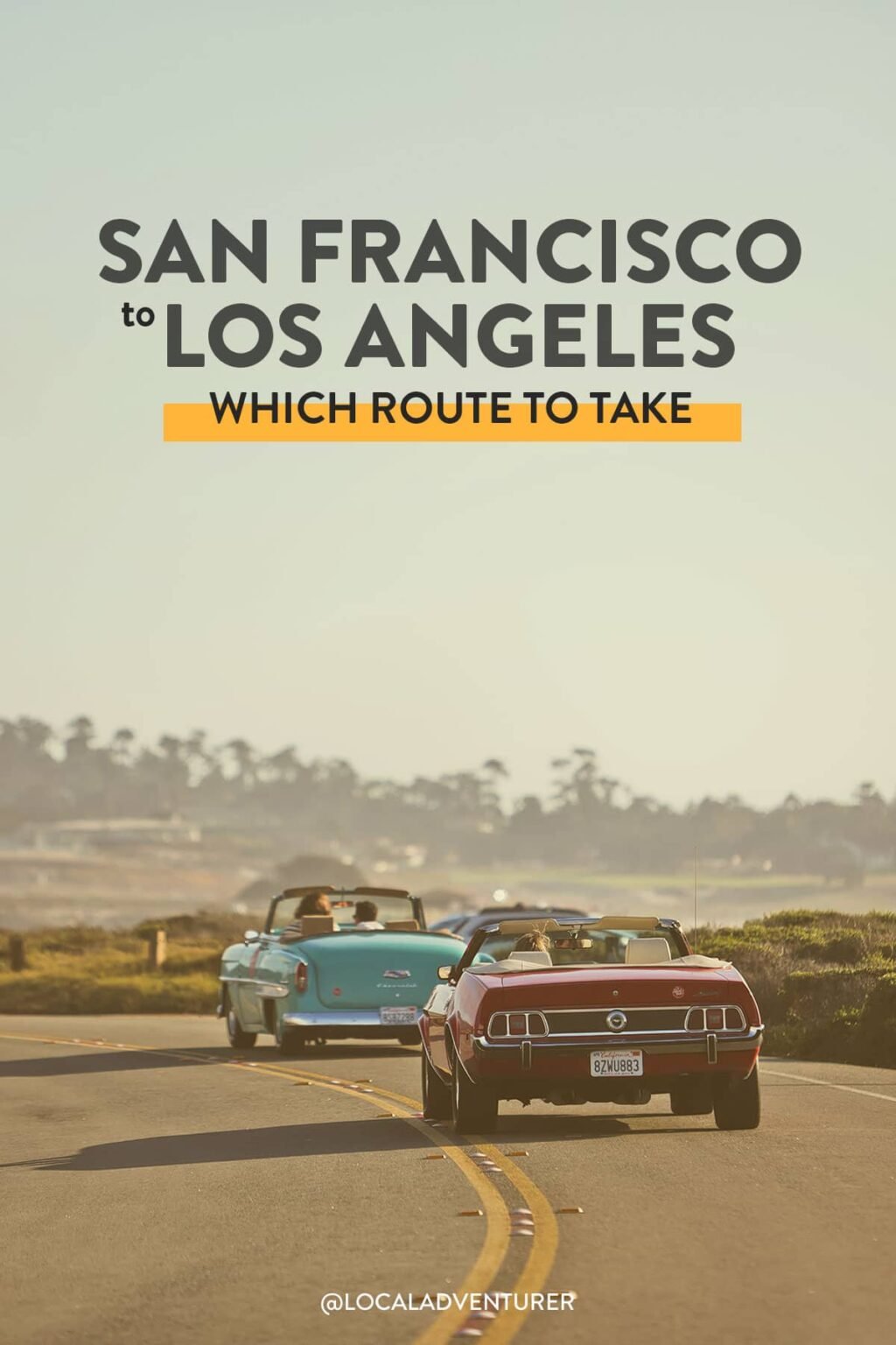 San Francisco to Los Angeles Drive – Which Route Should You Take?