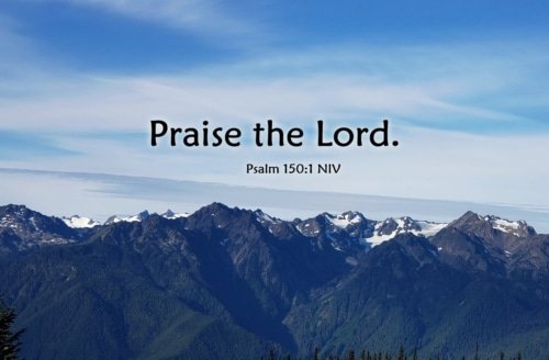 Praise the Lord with All You Are – Psalm 150