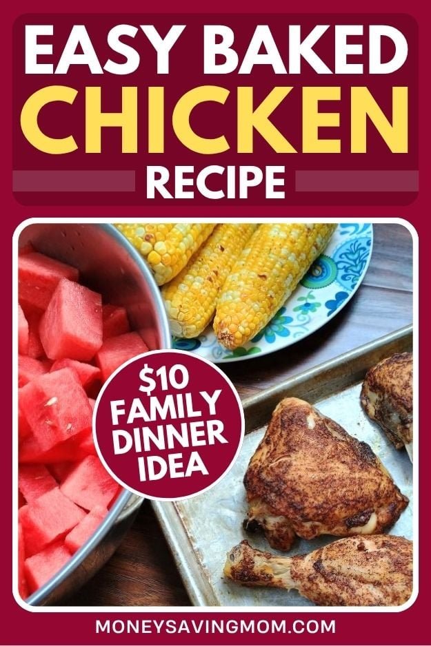 Easy Baked Chicken ($10 Family Dinner Idea)