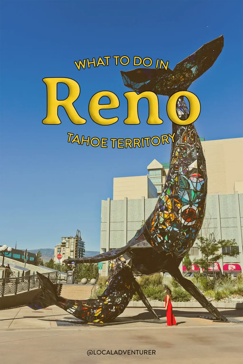 7 Best Things to Do in Reno + Near Reno Nevada (Reno Tahoe Territory)