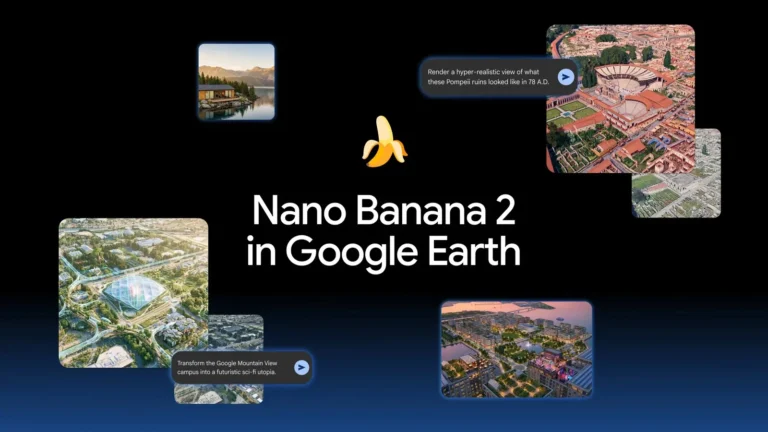Google Earth Gets a Major AI Upgrade With Nano Banana Image Generation