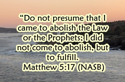Jesus Fulfilled the Law and the Prophets – Matthew 5:17