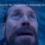 Art Problems: How Do I Get the Guggenheim Fellowship?