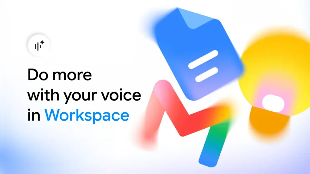 Google Rolls Out Live Voice Conversations for Gmail, Docs, and Keep so You Can Talk to Your Inbox