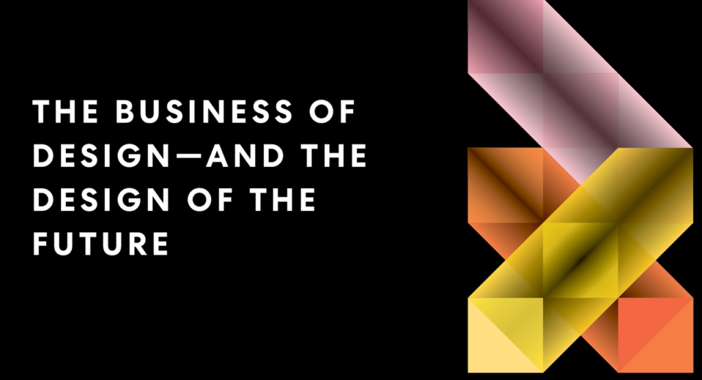 The Business of Design—and the Design of the Future